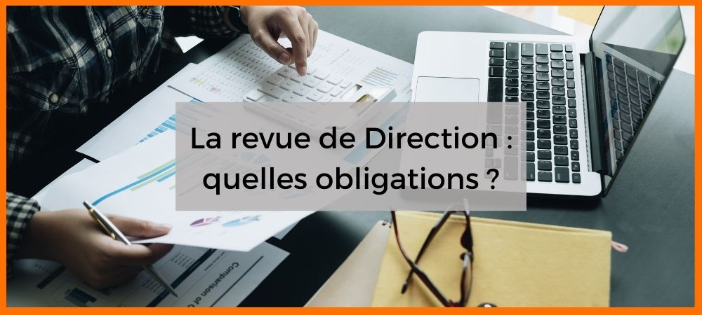 revue de direction quelles obligations ?